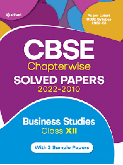 CBSE Business Studies Chapterwise Solved Papers Class 12 at Ashirwad Publication