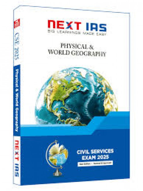 Next Ias Civil Services Exam 2025: Physical & World Geography at Ashirwad Publication