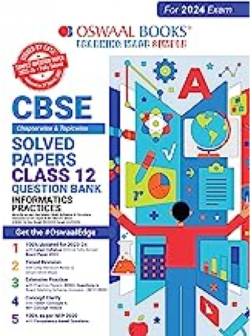 Oswaal CBSE Chapterwise Solved Papers 2023-2014 Informatics Practices Class 12th (For 2024 Board Exams) at Ashirwad Publication