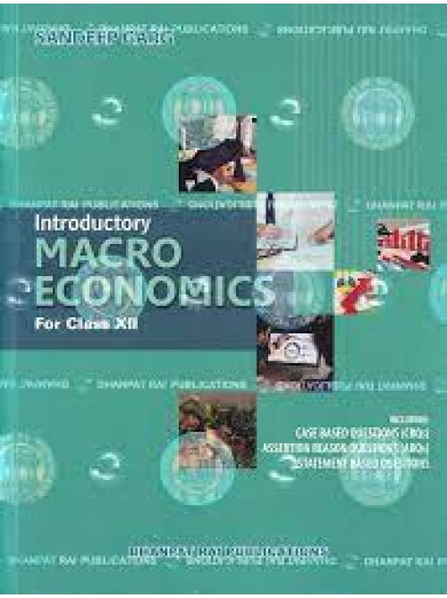 Introductory Macro Economics for Class 12 - CBSE - by Sandeep Garg Examination 2024-25 at Ashirwad Publication