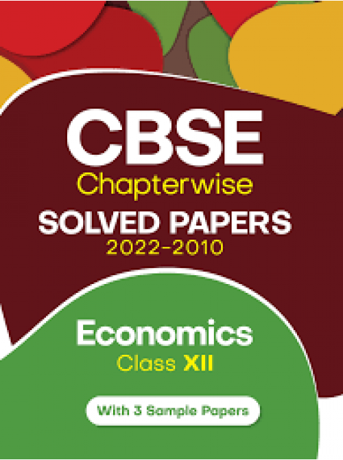 CBSE Economics Chapterwise Solved Papers Class 12 at Ashirwad publication