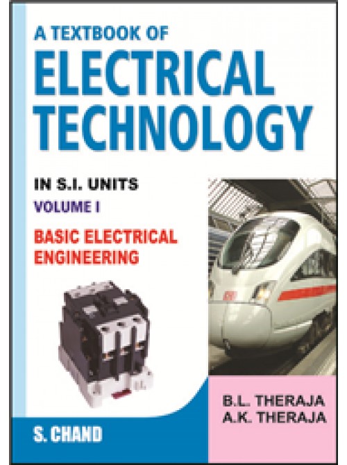 A Textbook of Electrical Technology Volume I 