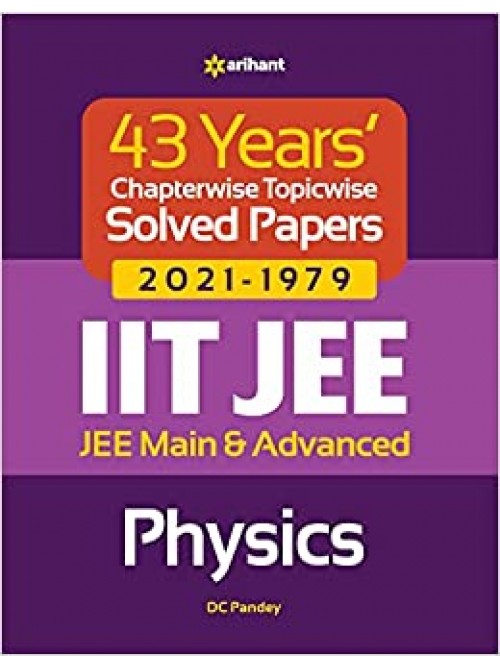 43 Years' Chapterwise Topicwise Solved Papers IIT JEE Physics