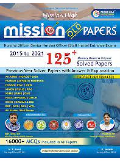 Mission Old Papers Book/2nd English Edition 2022/2015-2021 all Nursing Officer/Staff Nurse 125 +Solved Papers /AIIMS/NORCET/PGI/JIPMER/ESIC/RRB/DSSSB & All at Ashirwad publication