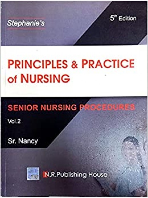 Stephanie's principles and practice of nursing Vol.2  by Sister Nancy at Ashirwad publication