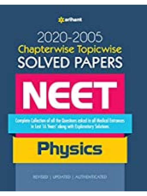 Chapterwise Topicwise Solved Papers NEET 2020-2005 NEET PHYSICS