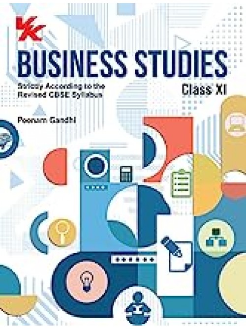 Business Studies for Class 11 | CBSE (NCERT Solved) | Examination 2023-24 | By Poonam Gandhi at Ashirwad PUBLICATION