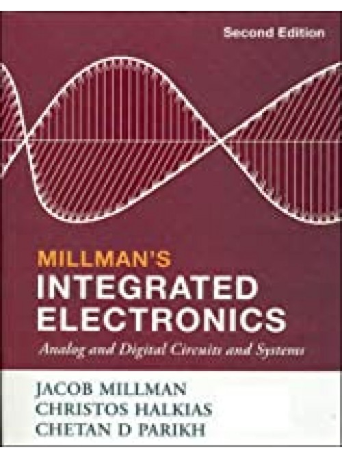 Millman's Integrated Electronics - Analog and Digital Circuit and Systems