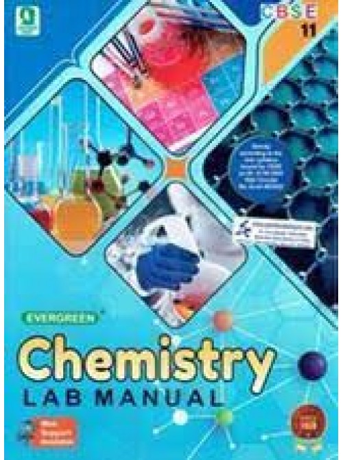 Evergreen CBSE Lab Manual Chemistry Class-11 at Ashirwad Publication