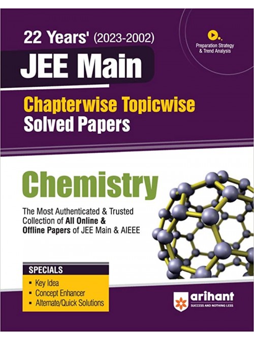 22 Years Chapterwise Topicwise (2023-2002) JEE Main Solved Papers Chemistry at Ashirwad Publication
