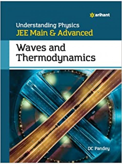 Understanding Physics for JEE Main and Advanced Waves and Thermodynamics