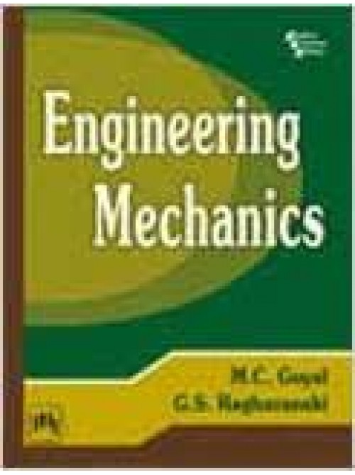 Engineering Mechanics by M.C. Goyal