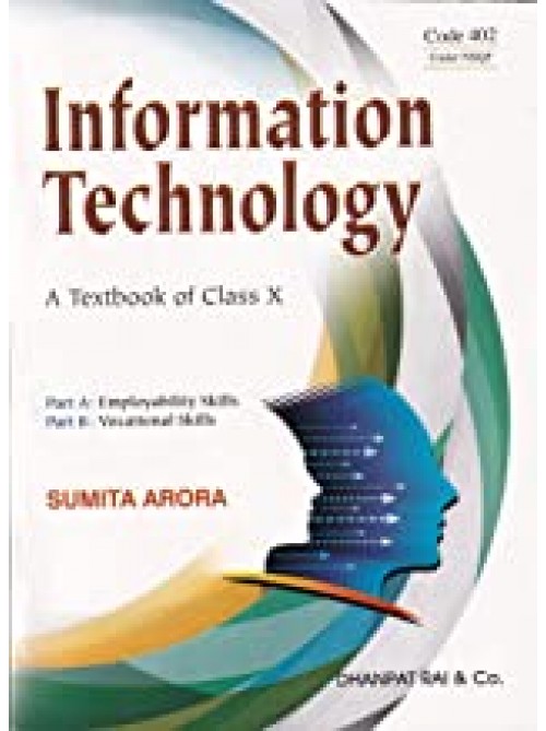 A Textbook of Information Technology for Class 10 - Examination 2023-2024 at Ashirwad Publication
