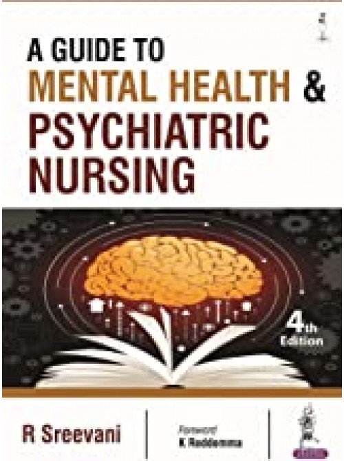 A Guide To Mental Health & Psychiatric Nursing 