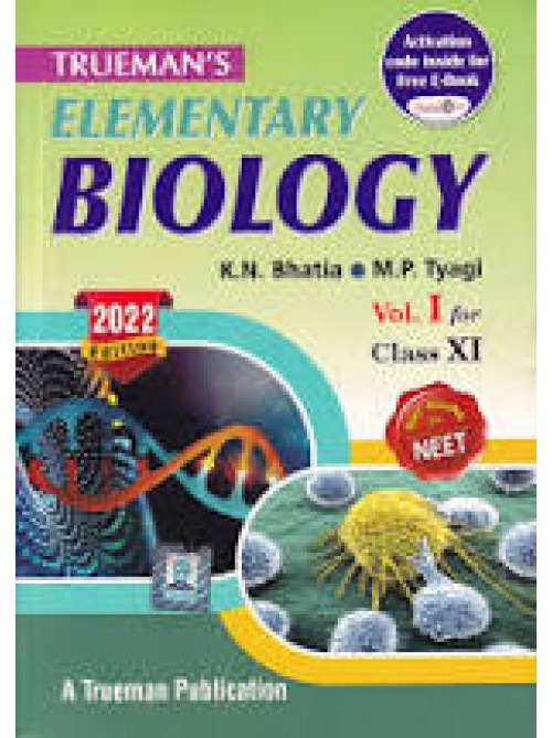 Truemans Elementary Biology For Class 11 And Neet Vol 1 Ashirwad