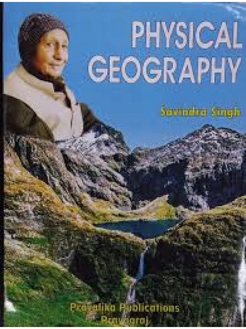 Physical Geography by Savindra Singh at Ashirwad Publication